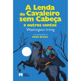 Imagem do produto A Lenda do Cavaleiro Sem Cabeça e Outros Contos