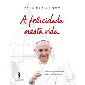 Imagem do produto A Felicidade Nesta Vida