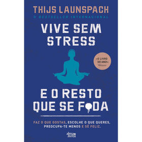 Imagem do produto Vive Sem Stress e o Resto que se F*da