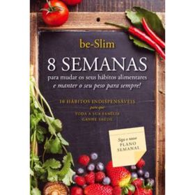 Imagem do produto 8 Semanas Para Mudar os Seus Hábitos Alimentares e Manter o Seu Peso Para Sempre