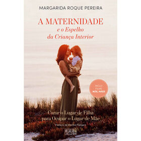 Imagem do produto A Maternidade e o Espelho da Criança Interior