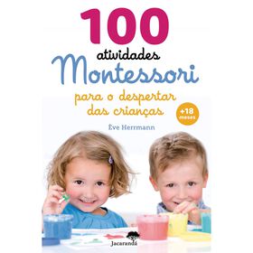 Imagem do produto 100 Atividades Montessori para o Despertar das Crianças