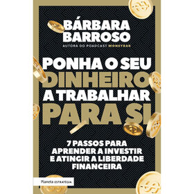 Imagem do produto Ponha o Seu Dinheiro a Trabalhar para Si