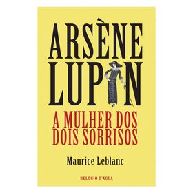 Imagem do produto Arsène Lupin - A Mulher dos Dois Sorrisos