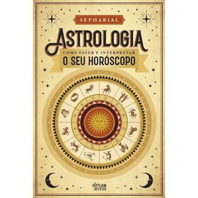 Imagem do produto Astrologia - Como Fazer e Interpretar o Seu Horóscopo