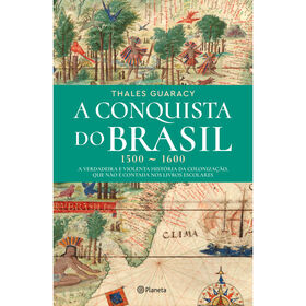 Imagem do produto A Conquista do Brasil (1500-1600)