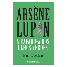 Imagem do produto Arsène Lupin - A Rapariga dos Olhos Verdes