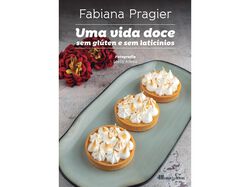 Imagem do produto livro uma vida doce sem glúten e sem lacticínios de: fabiana