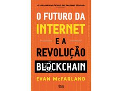 Imagem do produto livro o futuro da internet e a revolução blockchain de evan mcfarland