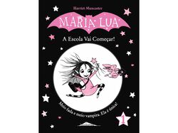 Imagem do produto livro maria lua 1: a escola vai começar!