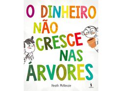 Imagem do produto livro o dinheiro não cresce nas árvores heath mckenzie