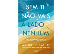 Imagem do produto livro sem ti não vais a lado nenhum de manuel clemente