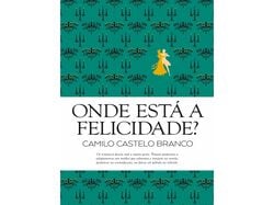 Imagem do produto livro onde está a felicidade? de camilo castelo branco
