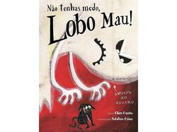 Imagem do produto livro não tenhas medo lobo mau ! de clara cunha