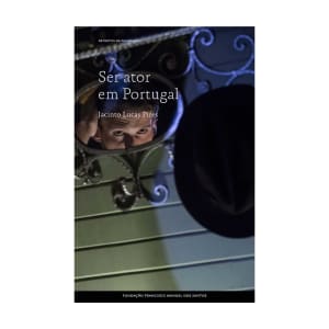 Imagem do produto Livro Ser ator em Portugal de Jacinto Lucas Pires