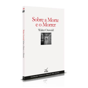 Imagem do produto Livro Sobre Morte e o Morrer de Walter Osswald