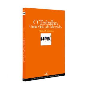 Imagem do produto Livro O Trabalho Uma Visão de Mercado de Mário Centeno