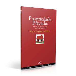Imagem do produto Livro Propriedade Privada - Entre o Privilégio e a Liberdade de M. Nogueira de Brito