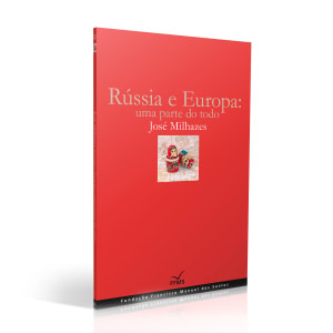 Imagem do produto Livro Rússia e Europa - Uma Parte do Todo de José Milhazes