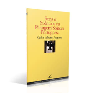 Imagem do produto Livro Sons e Silêncios da Paisagem Sonora Portuguesa de C. Augusto