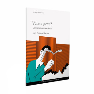 Imagem do produto Livro Vale a Pena? Conversas com Escritores de Inês Fonseca Santos