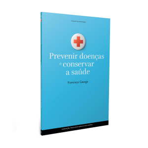 Imagem do produto Livro Prevenir Doenças e Conservas a Saúde de Francisco George